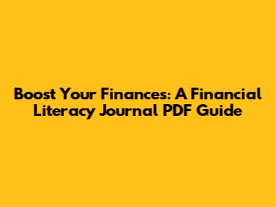 Boost Your Finances: A Financial Literacy Journal PDF Guide