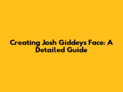 Creating Josh Giddey's Face: A Detailed Guide