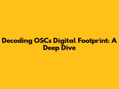 Decoding OSC's Digital Footprint: A Deep Dive