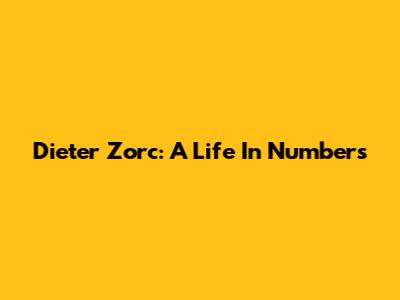 Dieter Zorc: A Life In Numbers