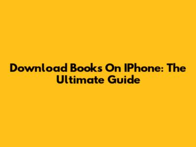 Download Books On IPhone: The Ultimate Guide