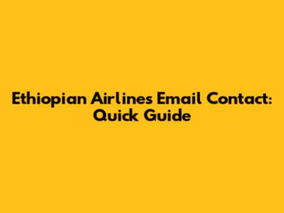 Ethiopian Airlines Email Contact: Quick Guide