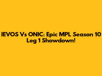 IEVOS Vs ONIC: Epic MPL Season 10 Leg 1 Showdown!