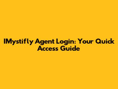 IMystifly Agent Login: Your Quick Access Guide