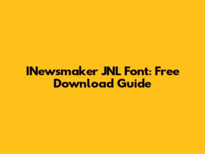 INewsmaker JNL Font: Free Download Guide