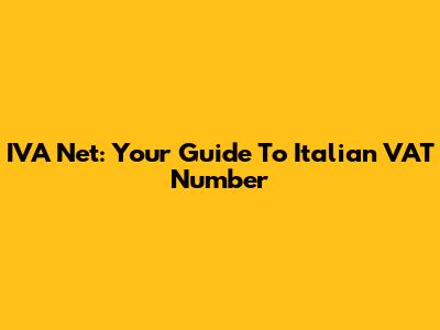 IVA Net: Your Guide To Italian VAT Number