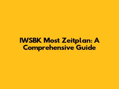 IWSBK Most Zeitplan: A Comprehensive Guide