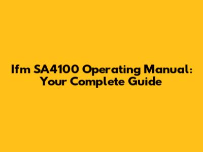 Ifm SA4100 Operating Manual: Your Complete Guide