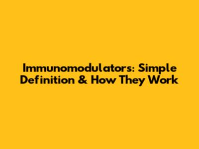 Immunomodulators: Simple Definition & How They Work