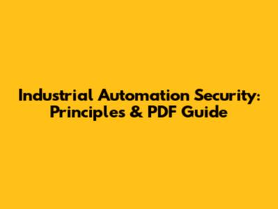 Industrial Automation Security: Principles & PDF Guide
