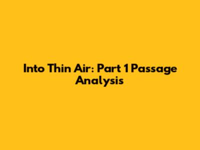 Into Thin Air: Part 1 Passage Analysis