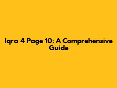 Iqra 4 Page 10: A Comprehensive Guide