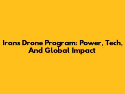 Iran's Drone Program: Power, Tech, And Global Impact