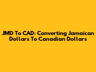 JMD To CAD: Converting Jamaican Dollars To Canadian Dollars