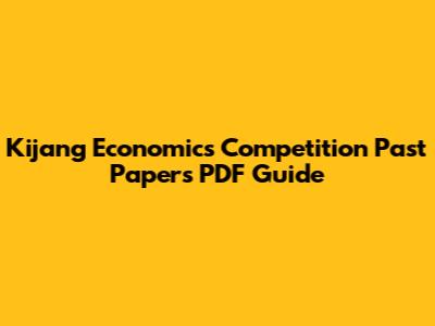 Kijang Economics Competition Past Papers PDF Guide