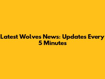 Latest Wolves News: Updates Every 5 Minutes