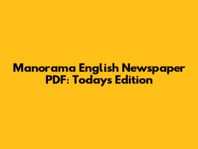 Manorama English Newspaper PDF: Today's Edition