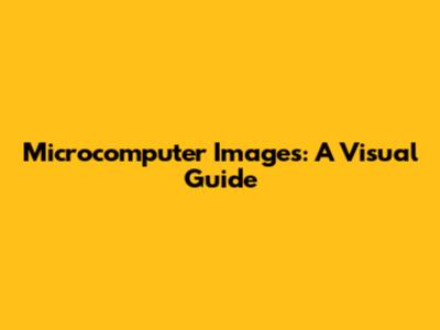Microcomputer Images: A Visual Guide