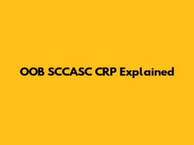 OOB SCCASC CRP Explained