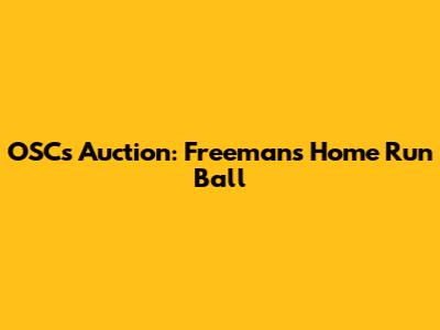 OSC's Auction: Freeman's Home Run Ball