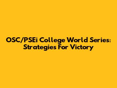 OSC/PSEi College World Series: Strategies For Victory