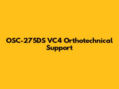 OSC-275DS VC4 Orthotechnical Support