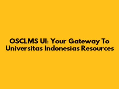 OSCLMS UI: Your Gateway To Universitas Indonesia's Resources