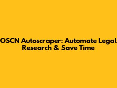 OSCN Autoscraper: Automate Legal Research & Save Time