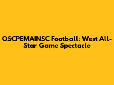 OSCPEMAINSC Football: West All-Star Game Spectacle