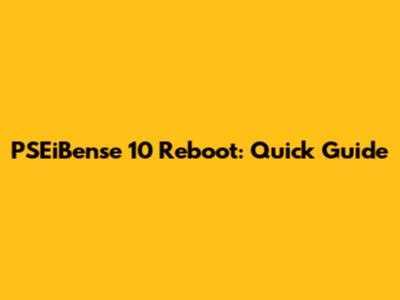 PSEiBense 10 Reboot: Quick Guide