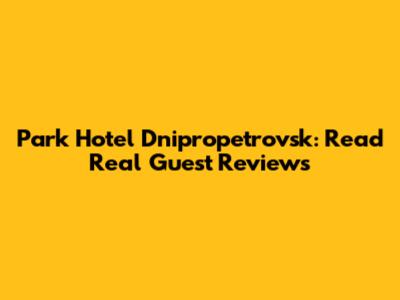 Park Hotel Dnipropetrovsk: Read Real Guest Reviews