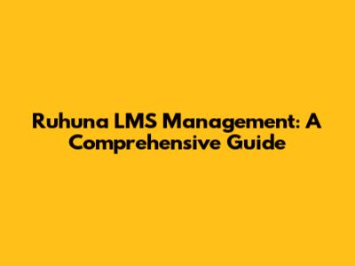 Ruhuna LMS Management: A Comprehensive Guide