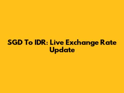 SGD To IDR: Live Exchange Rate Update