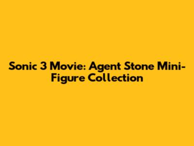 Sonic 3 Movie: Agent Stone Mini-Figure Collection