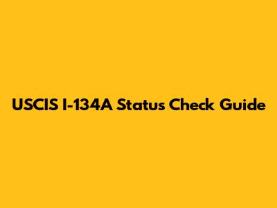 USCIS I-134A Status Check Guide