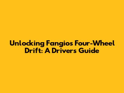 Unlocking Fangio's Four-Wheel Drift: A Driver's Guide