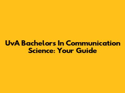 UvA Bachelor's In Communication Science: Your Guide