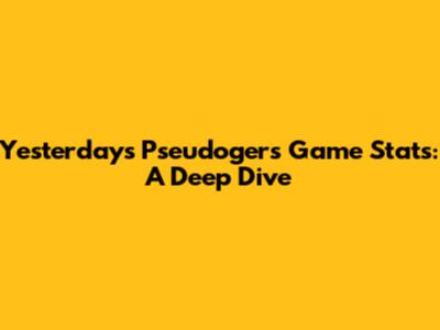 Yesterday's Pseudogers Game Stats: A Deep Dive